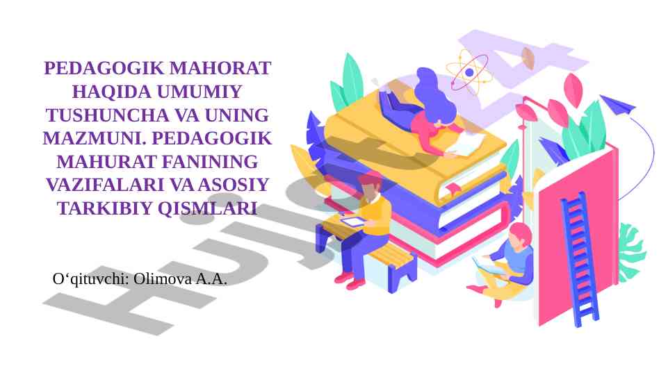 Pedagogik mahorat haqida umumiy tushuncha