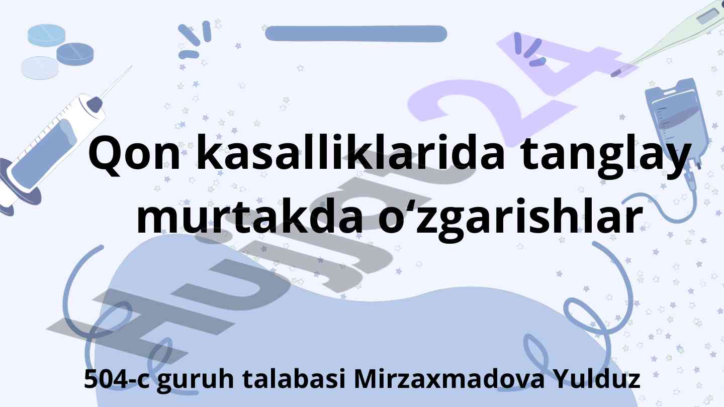 Qon kasalliklarida tanglay murtakda o'zgarishlar