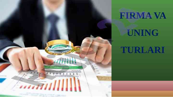Firma va uning turlari haqida ma'lumotlar