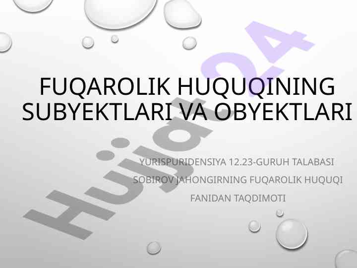 Fuqarolik huquqi subyektlari va obyektlari taqdimoti