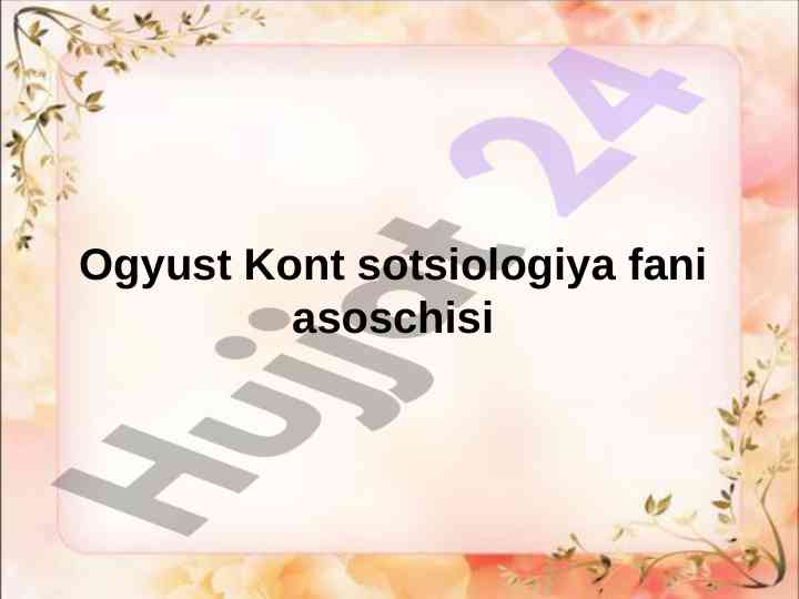 Ogyust kont sotsiologiya fani asoschisi haqida