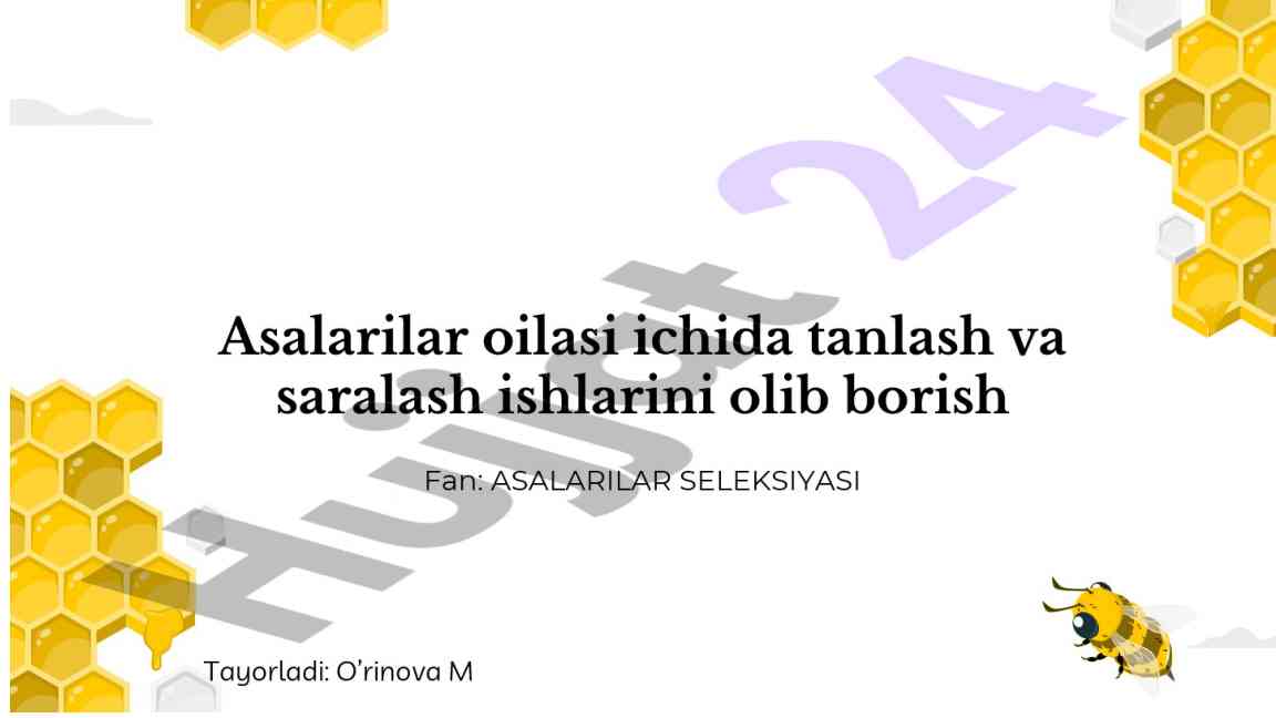 Asalarilar oilasini tanlash va saralash