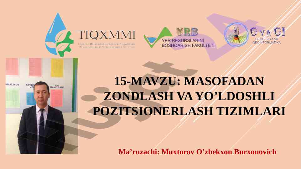 Masofadan zondlash va yo’ldoshli pozitsionerlash tizimlari