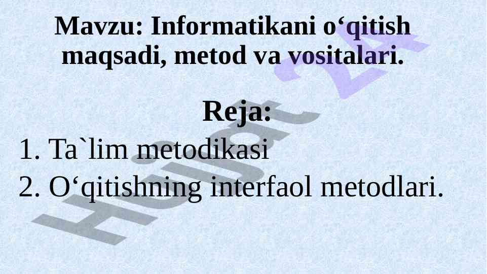 Informatikani o‘qitish maqsadi va metodlari