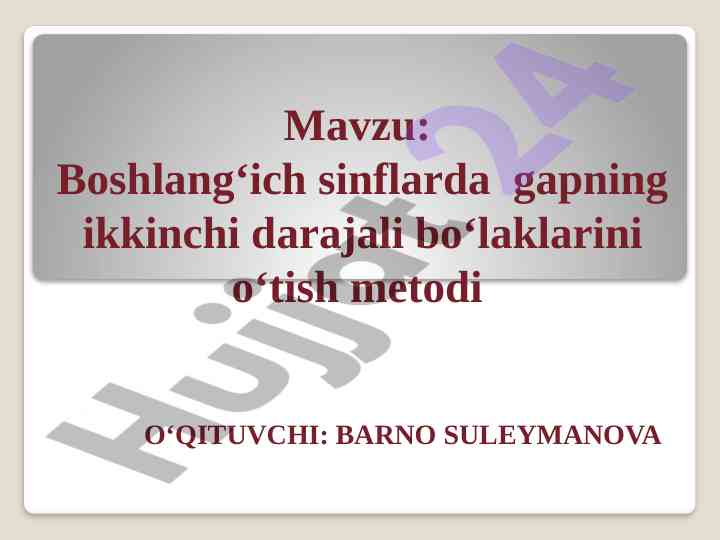 Boshlang‘ich sinflarda gapning ikkinchi darajali bo‘laklari