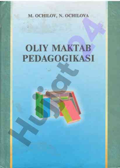 Oliy maktab pedagogikasi darslik kimdirlar ucun