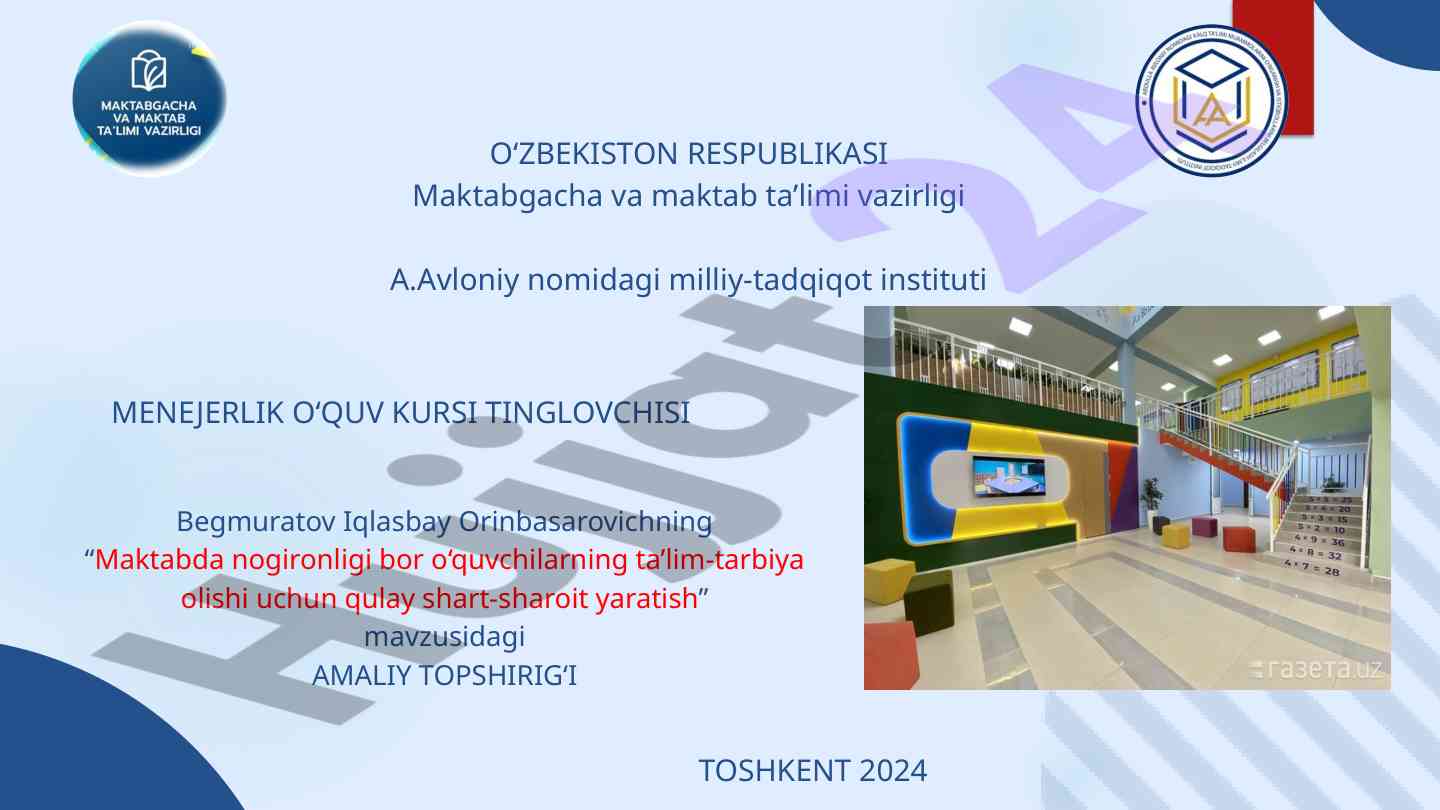 Maktabda nogiron o‘quvchilar uchun ta’lim shartlari