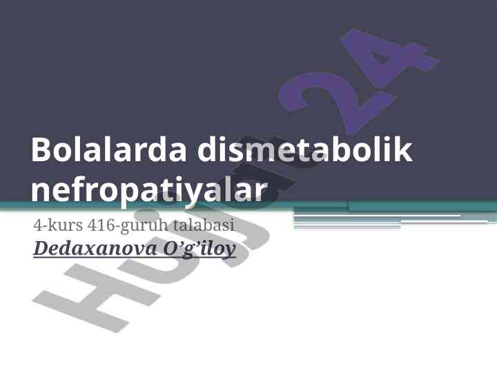 Bolalarda dismetabolik nefropatiyalar bilan tanishtirish