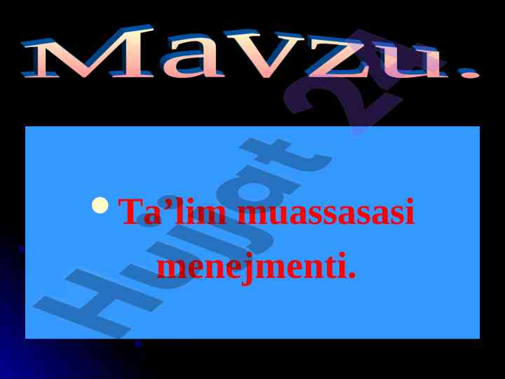 Ta’lim muassasasi menejmenti asoslari va boshqaruvi