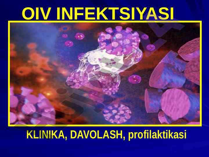 Oiv infektsiyasi klinika va davolash metodlari