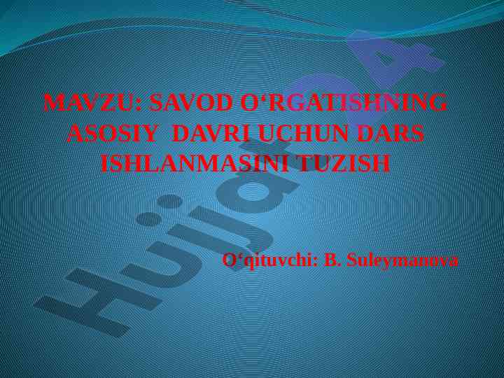 Savod o‘rgatishning asosiy davri uchun dars ishlanmasi