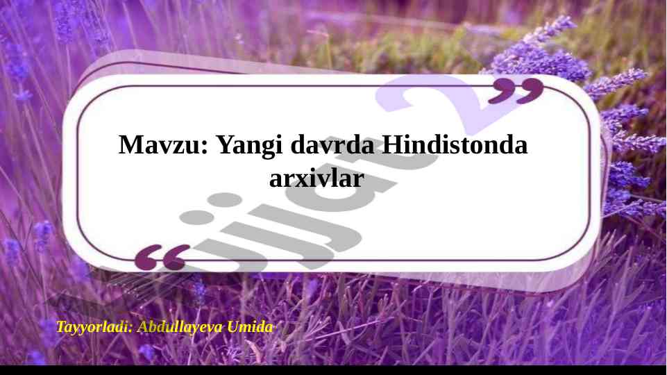 Yangi davrda hindistonda arxivlar tashkil etish