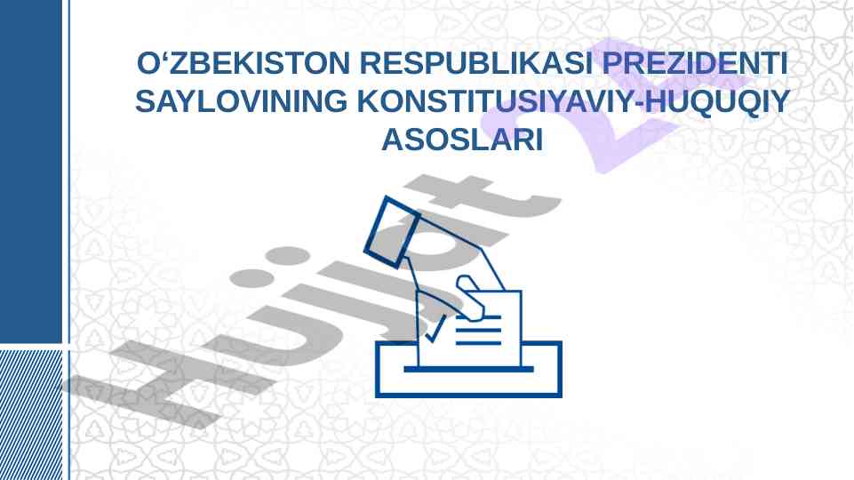 O‘zbekiston respublikasi prezidentining saylov asoslari