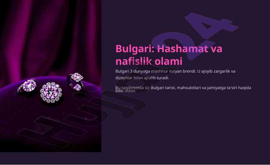 Bulgari: hashamat va nafislik olamida katta ta'sir