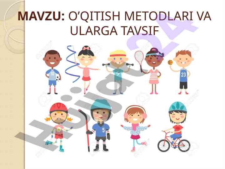 O’qitish metodlari va ularga tavsif