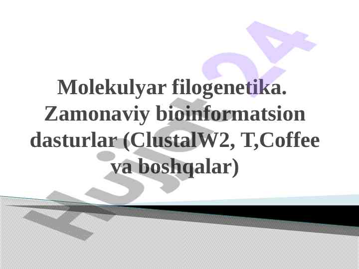 Molekulyar filogenetika va bioinformatsion dasturlar