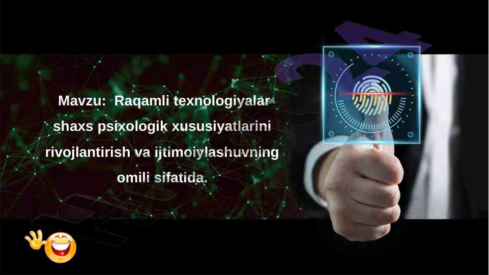 Raqamli texnologiyalar va shaxs psixologiyasi