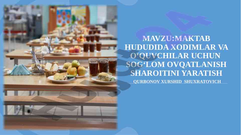 Maktab hududida sogʻlom ovqatlanish shartlari