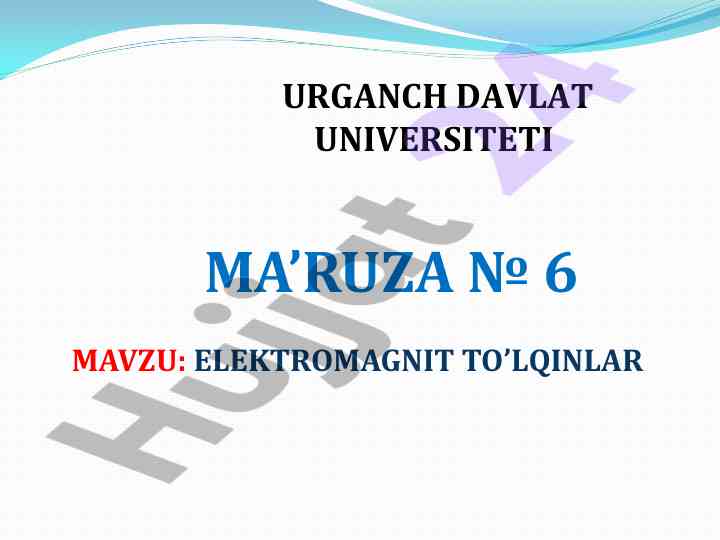 Elektromagnit to'lqinlar ma'ruza rejasi