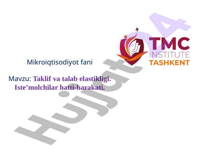 Taklif va talab elastikligi mavzusi bo'yicha dars