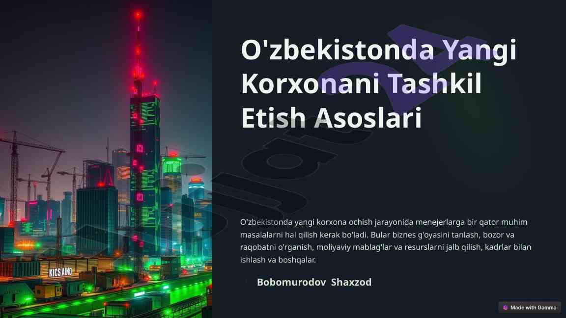 O'zbekistonda yangi korxona tashkil etish asoslari