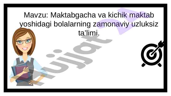 Zamonaviy maktabgacha ta’limning asosiy qonunlari