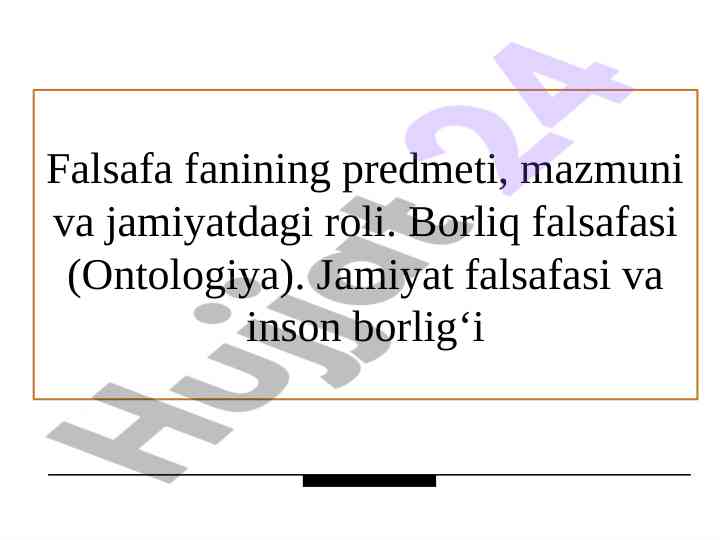 Falsafa fanining predmeti va jamiyatdagi ro‘li