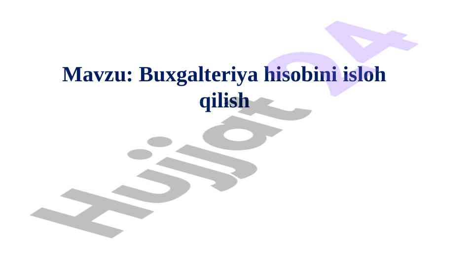 Buxgalteriya hisobini isloh qilish tahlili