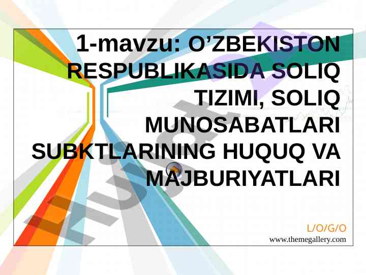 O'zbekistonda soliq tizimi va munosabatlar