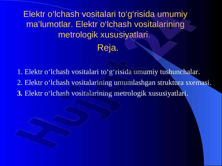 Elektr o‘lchash vositalari haqida umumiy ma’lumotlar
