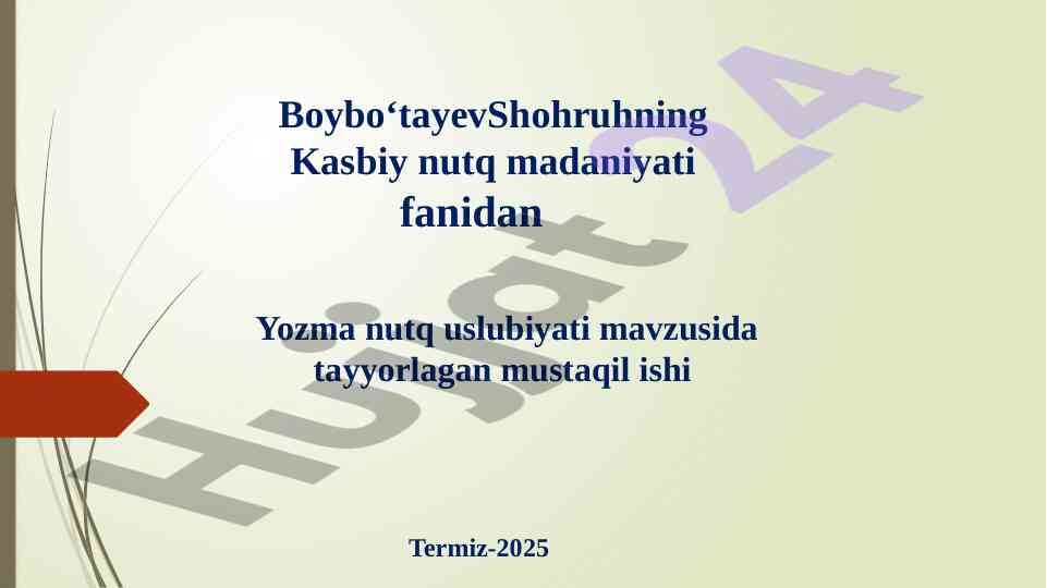 Yozma nutq usuliyati mavzusi bo‘yicha mustaqil ish