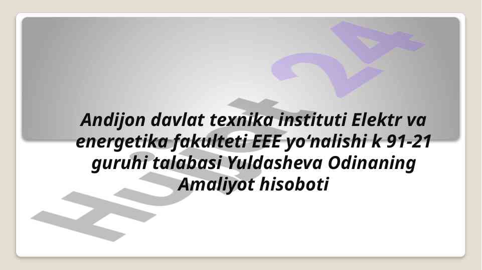 Amaliyot hisoboti: elektr energetika fakultetida