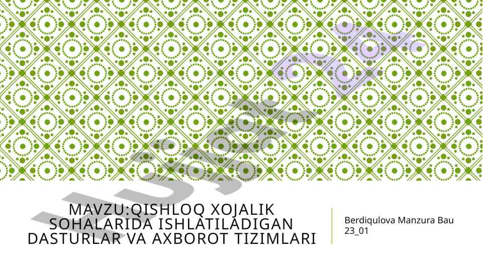Qishloq xojalik dasturlari va axborot tizimlari