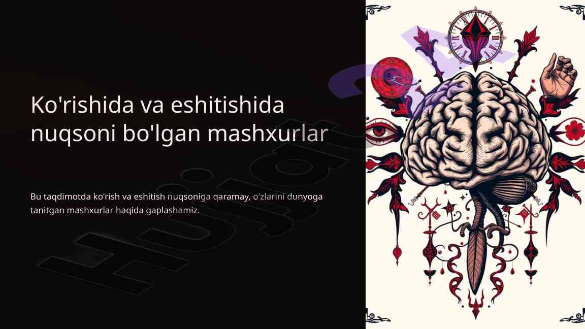 Mashxurlar va ularning ko'rish eshitish nuqsonlari
