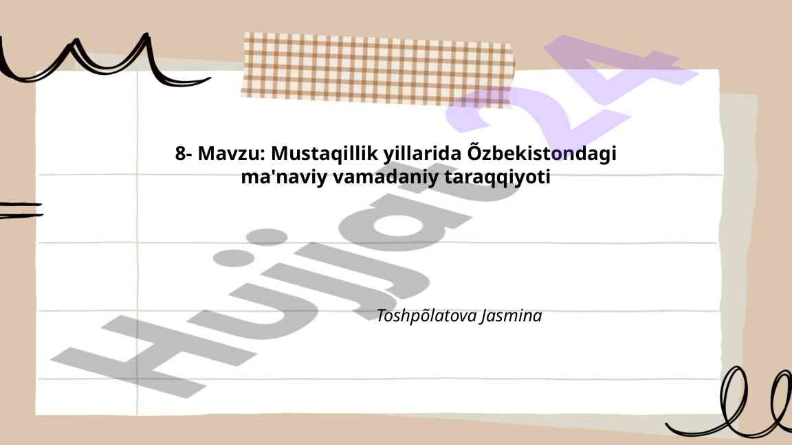 Mustaqillik yillarida o'zbekistondagi ma'naviy taraqqiyot