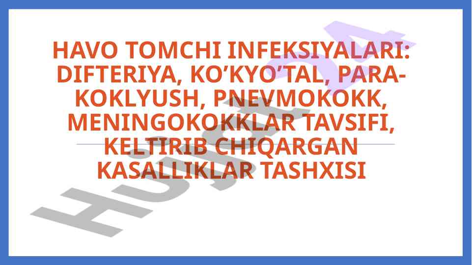 Havo tomchi infeksiyalari va ularning tahlili