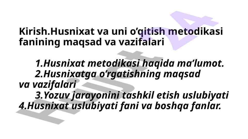 Husnixat va o‘qitish metodikasi fanining asosiy vazifalari