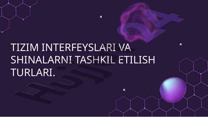 Tizim interfeyslari va shinalarni tashkil etish turlari