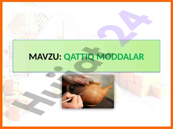Qattiq jismlar turi va ularning xususiyatlari