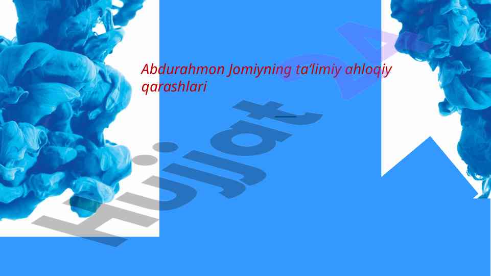Abdurahmon jomiyning talimiy axloqiy qarashlari