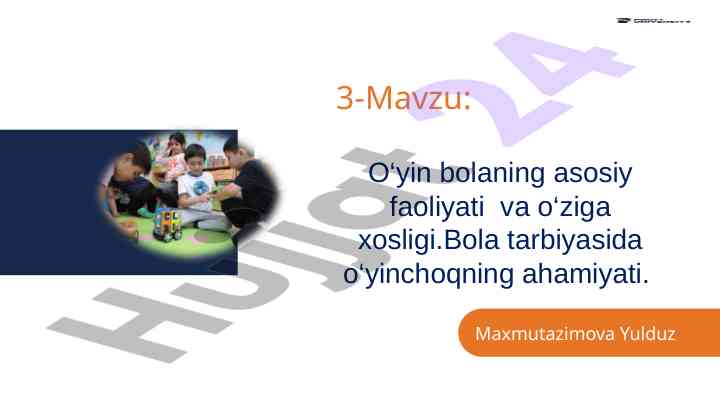 O'yin va o'yinchoqlarning bola tarbiyasidagi ahamiyati