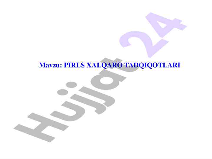 Pirls xalqaro tadqiqotlari va natijalari