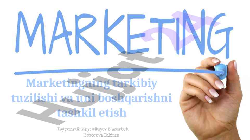 Marketingning tarkibiy tuzilishi va boshqarish tashkiloti