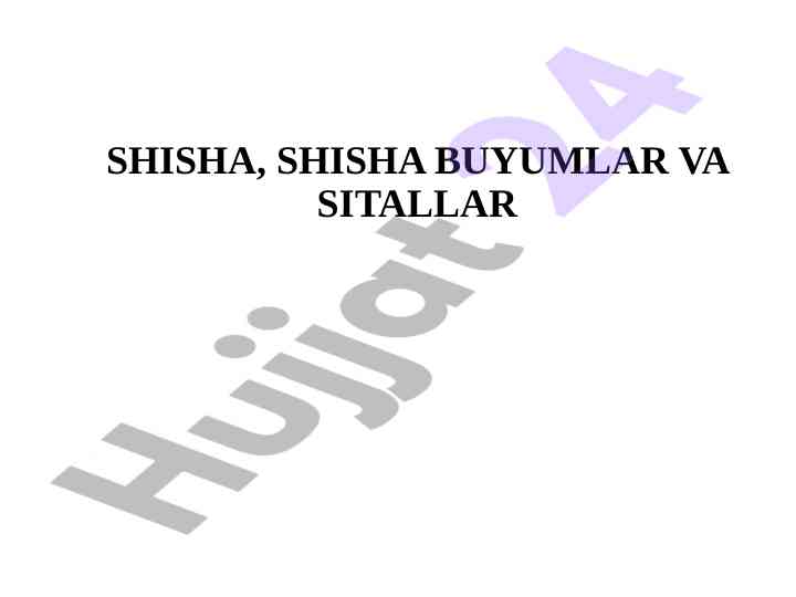 Shisha yaratilish tarixi va tabii shisha turlari