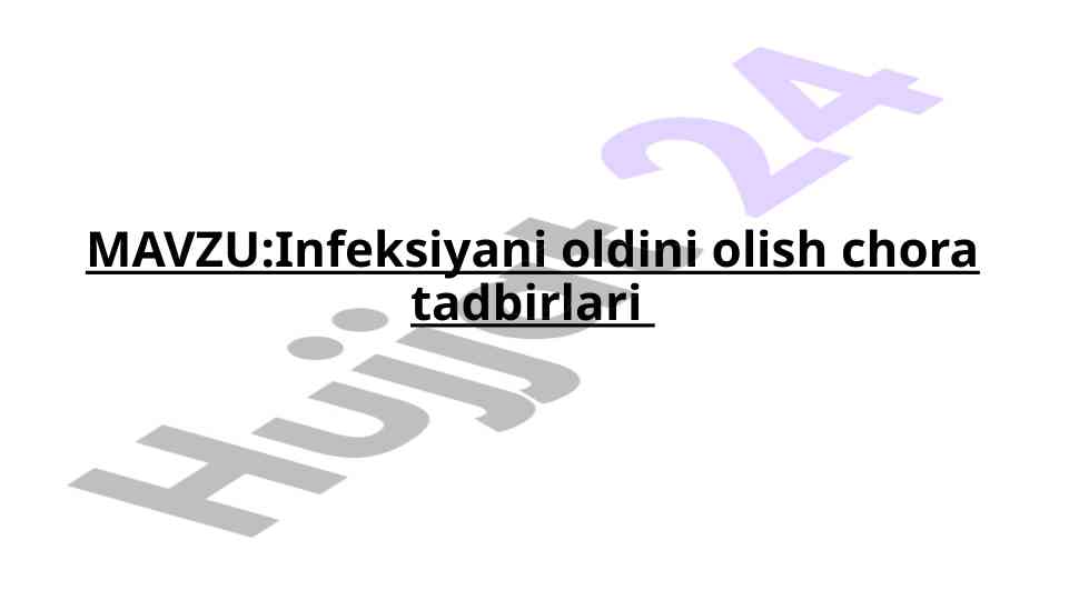 Infeksiyani oldini olish chora tadbirlari