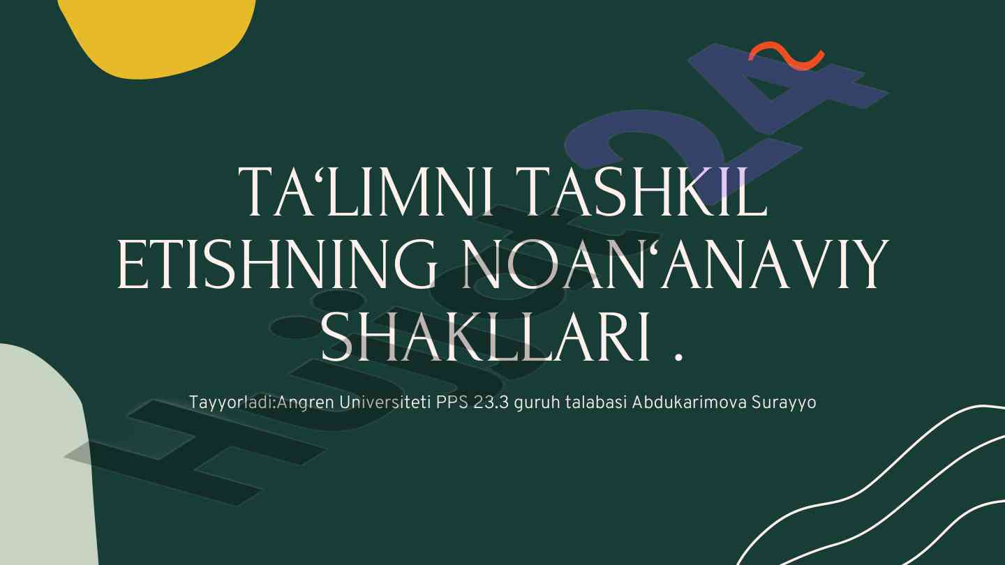 Ta'limni tashkil etishning noan'anaviy shakllari