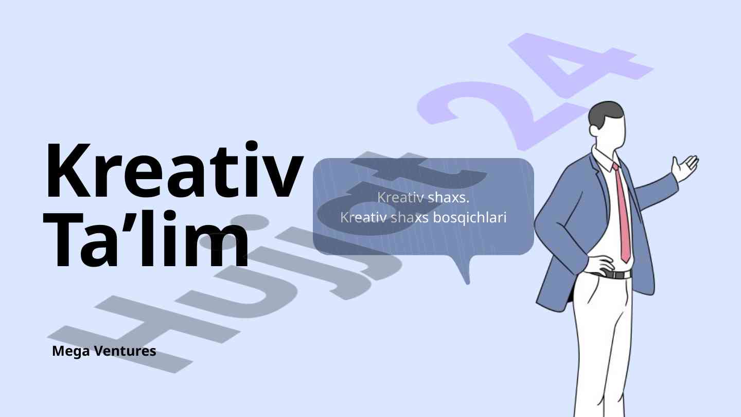Kreativ shaxslar va ularning xususiyatlari