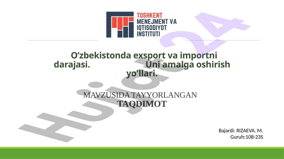 O'zbekistonda eksport va importni rivojlantirish