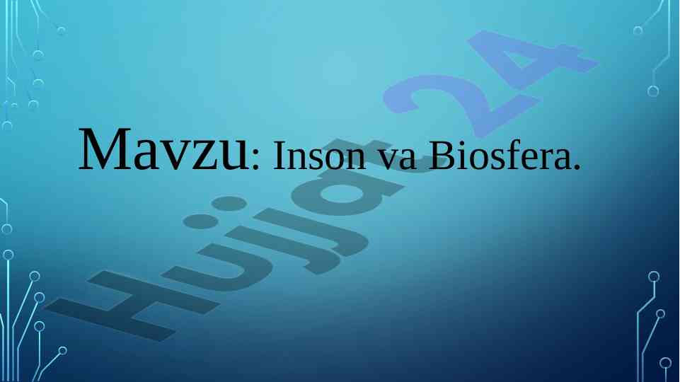 Inson va biosfera: tiriklik dunyosi va global muammolar