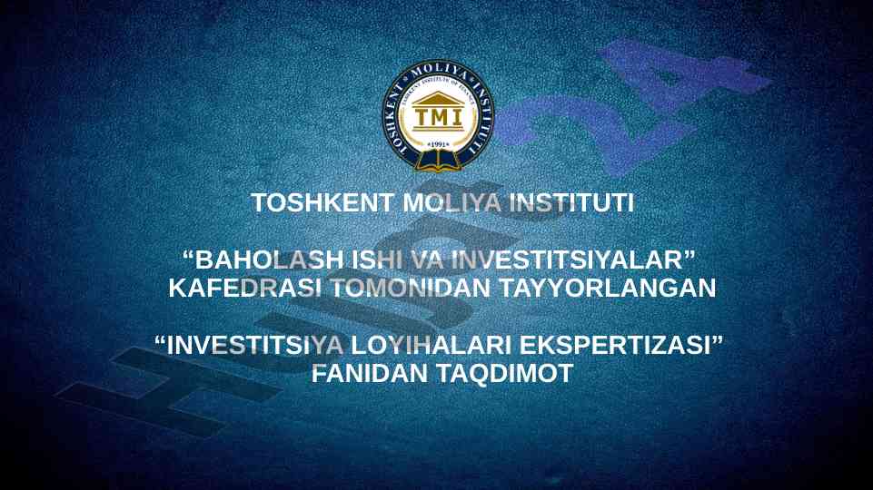 Investitsiya loyihalari ekspertizasi taqdimoti